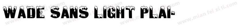 Wade Sans Light Plai字体转换